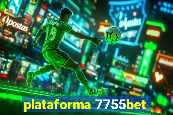 plataforma 7755bet